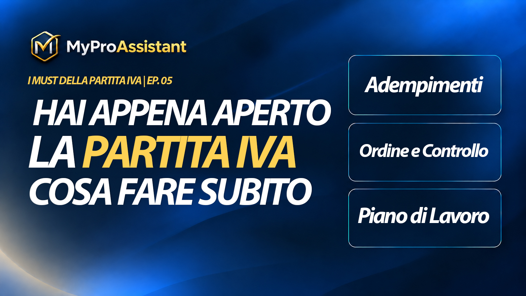 Guida alle prime attività da organizzare dopo l'apertura della Partita IVA